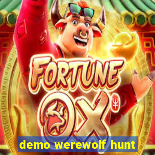 demo werewolf hunt